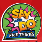 Say and Do Nice Things campaign begins